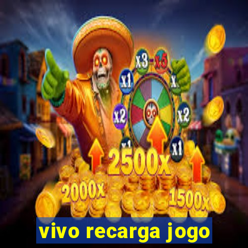 vivo recarga jogo